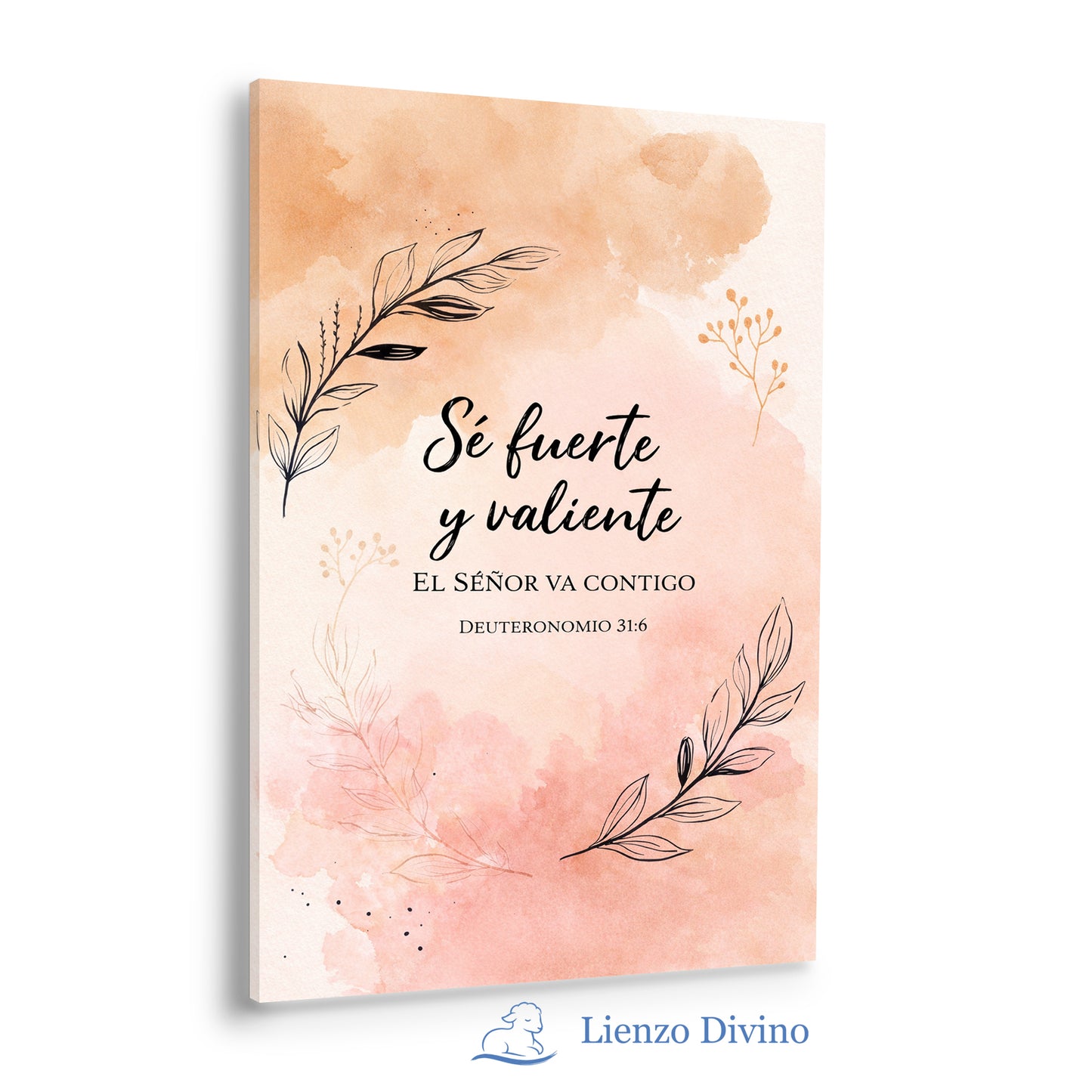 Sé Fuerte y Valiente – Arte Bíblico Floral