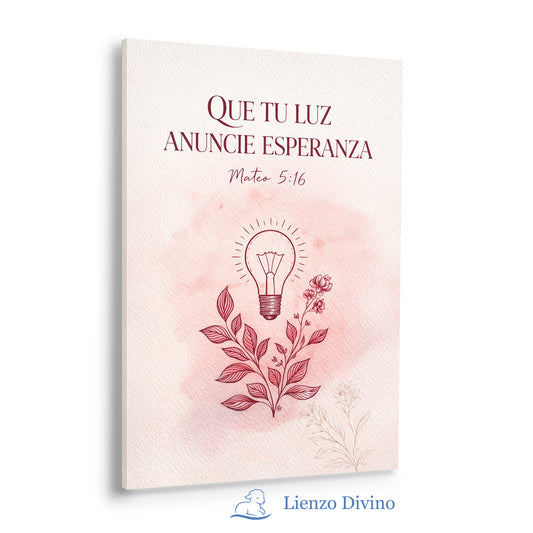 Que Tu Luz Anuncie Esperanza - Arte Cristiano Floral - C4