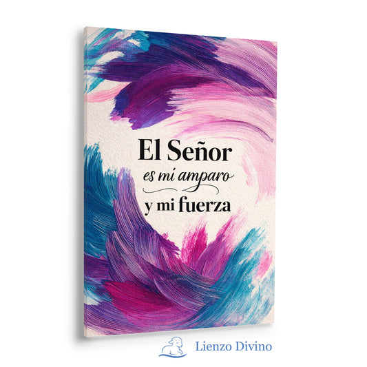 El Señor es Mi Amparo y Mi Fuerza - Cuadro Cristiano Abstracto - C1